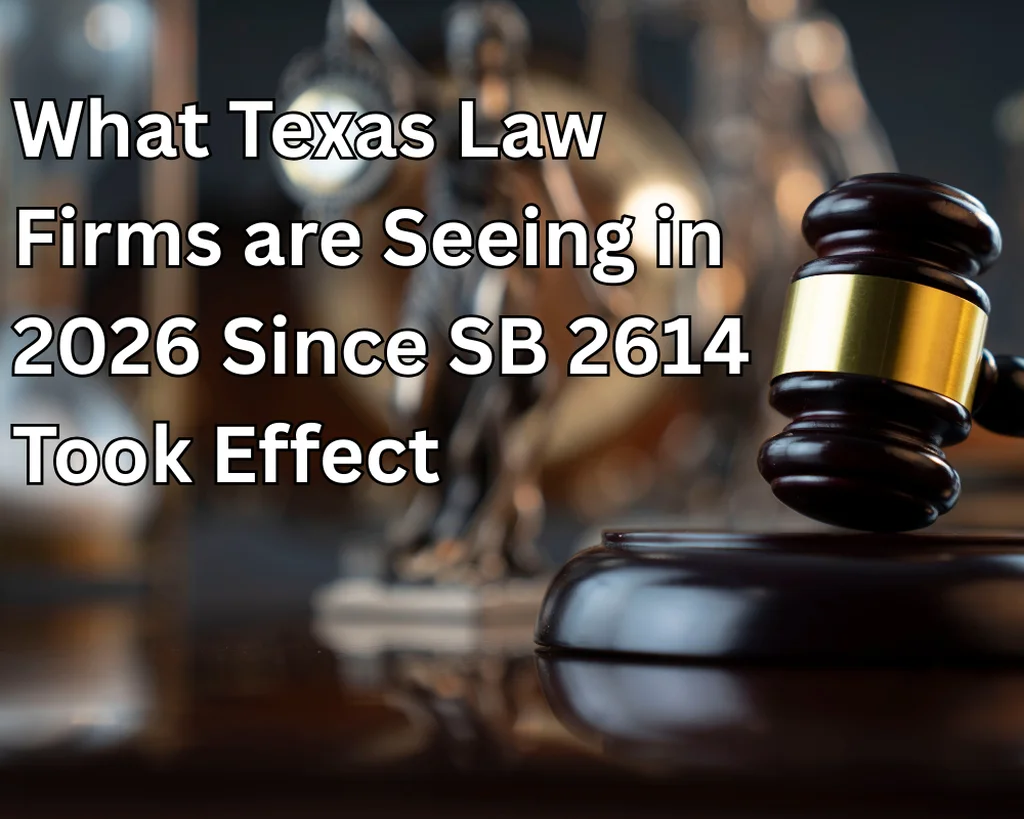 What Texas Law Firms Are Seeing in 2026: Early Signals Since SB 2614 Took Effect